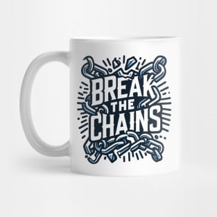 Break the Chains, mental health awareness Mug